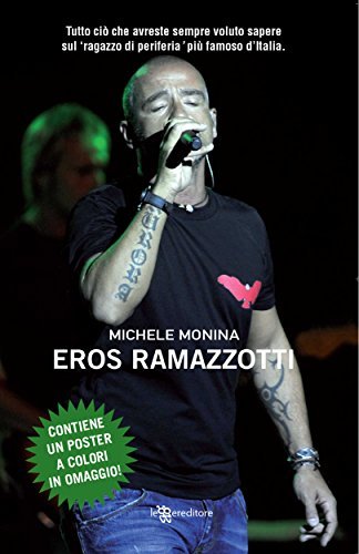 Eros Ramazzotti (Leggereditore Narrativa)