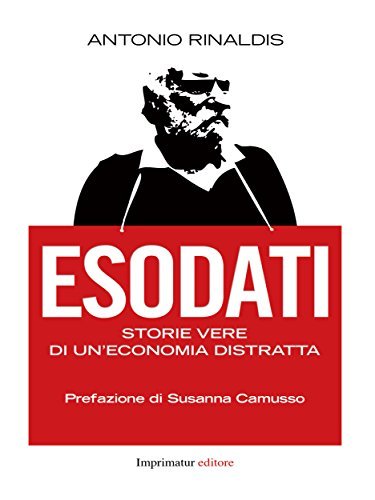 Esodati: Storie vere di un'economia distratta