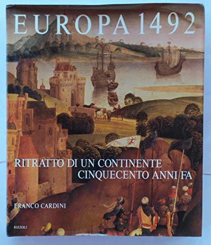 Europa 1492. Ritratto di un continente cinquecento anni fa.