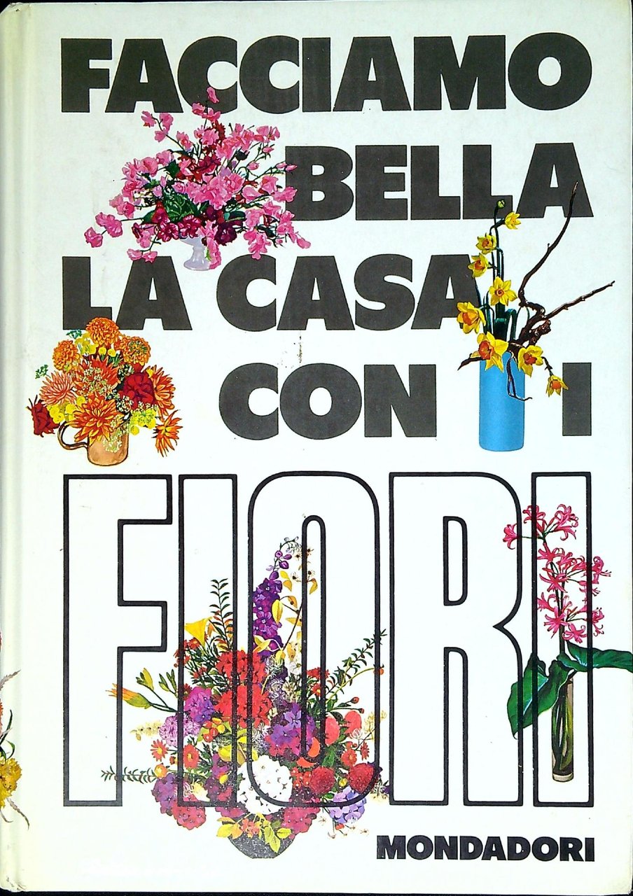 Facciamo bella la casa con i fiori