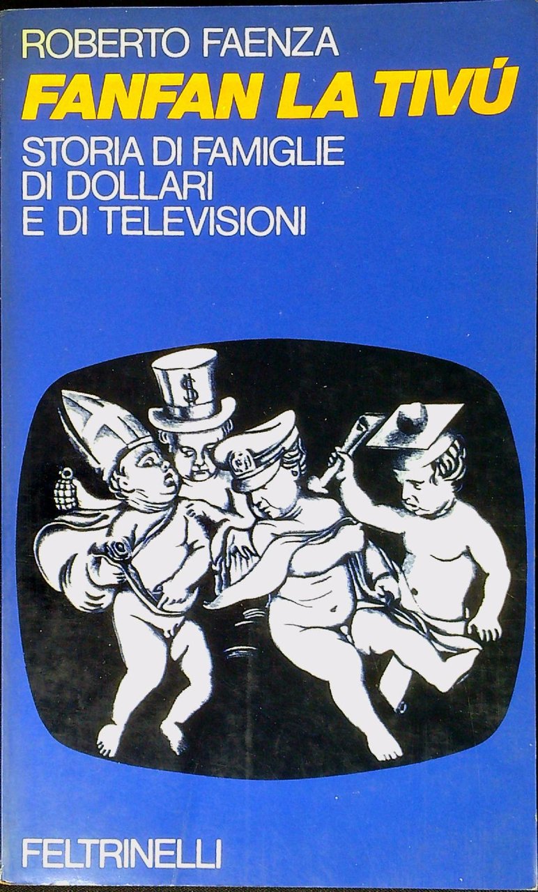 Fanfan La Tivù storia di famiglie, di dollari e di …