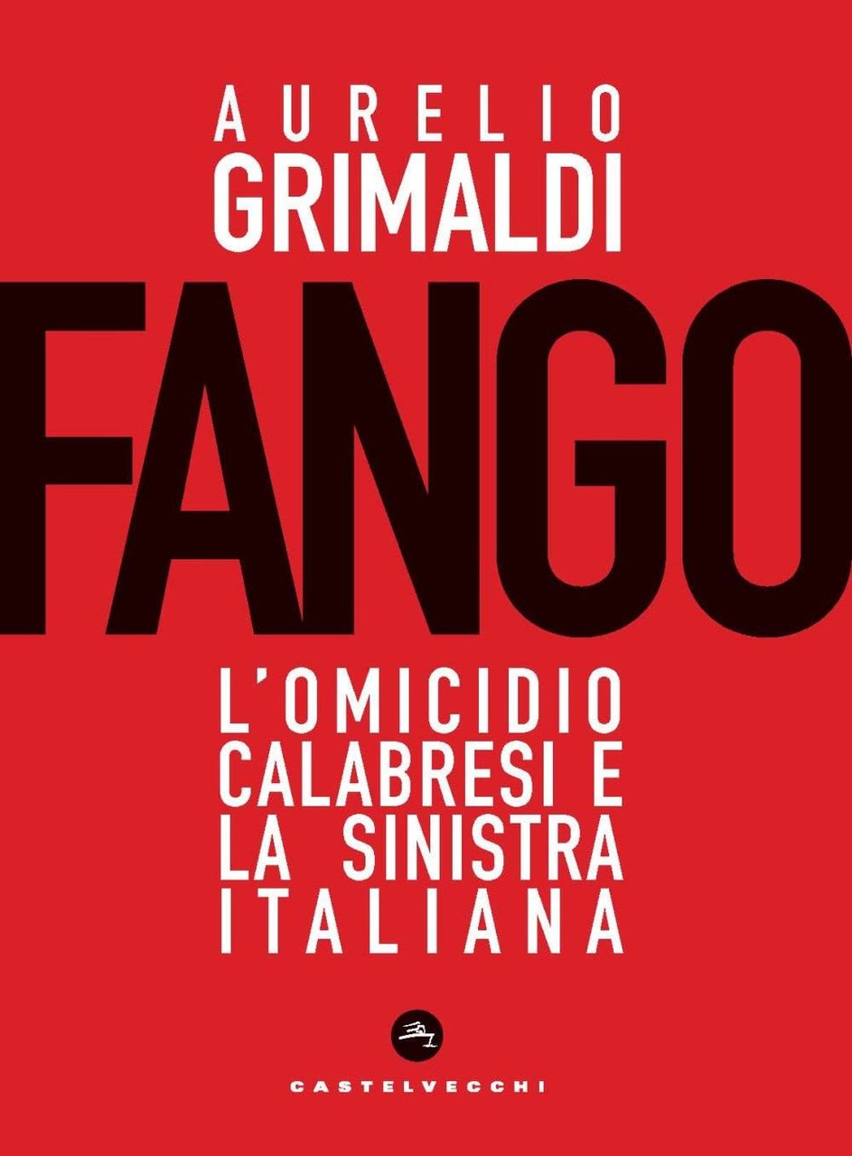 Fango. L'omicidio Calabresi e la sinistra italiana | Immagine principale