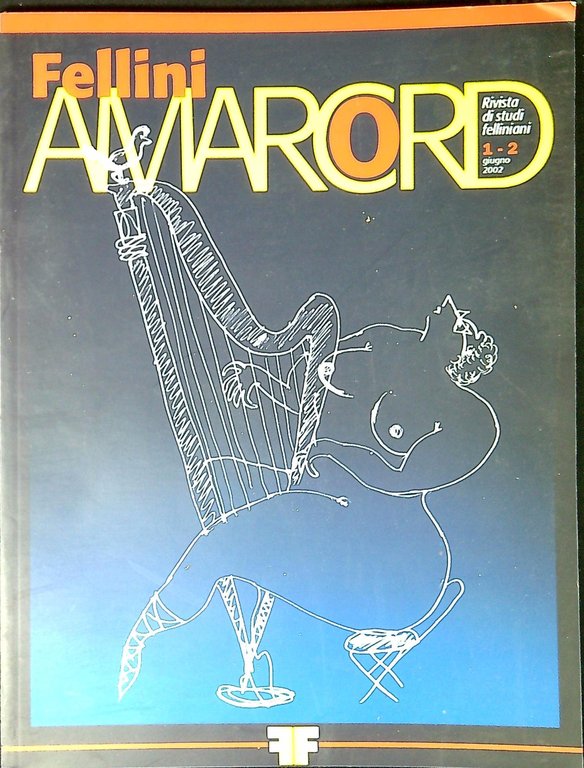 Fellini Amarcord. Vol. 1-2