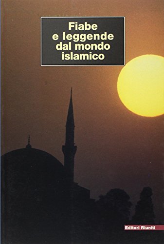 Fiabe e leggende dal mondo islamico