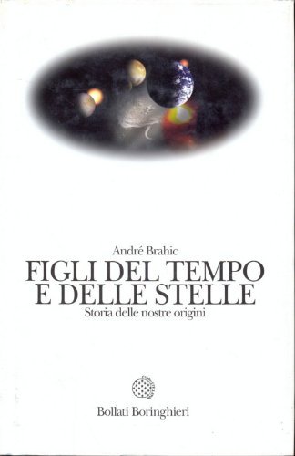 Figli del tempo e delle stelle - Storia delle nostre … | Immagine principale