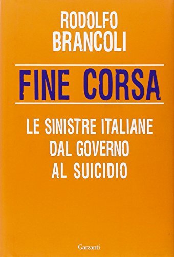 Fine corsa. Le sinistre italiane dal governo al suicidio