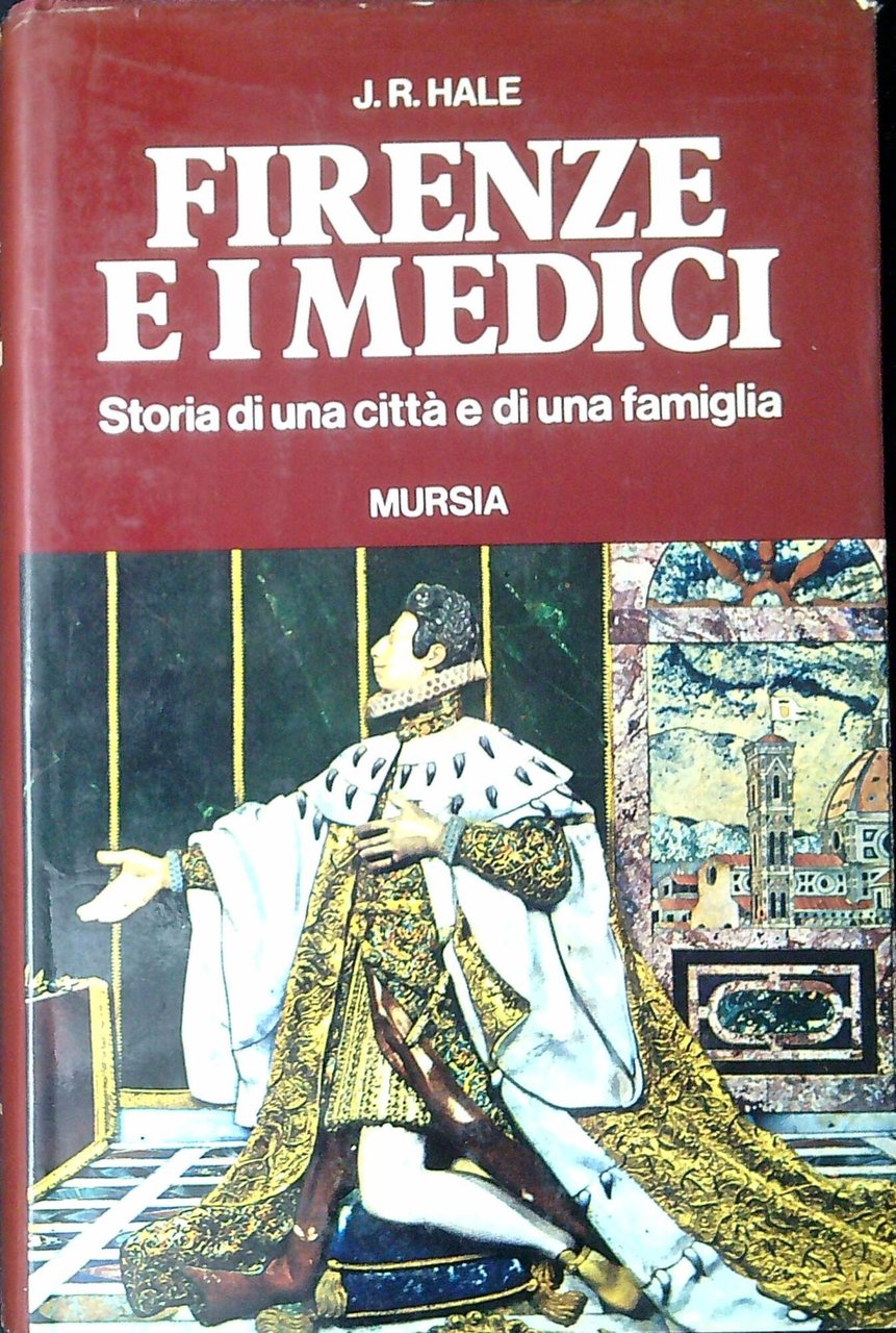 Firenze e i Medici : Storia di una citta e …