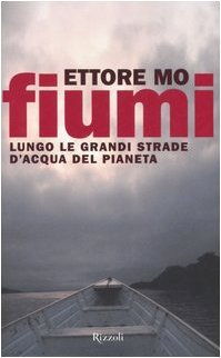 Fiumi. Lungo le grandi strade d'acqua del pianeta | Immagine principale