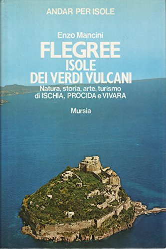 Flegree, isole dei verdi vulcani natura, storia, arte, turismo di …