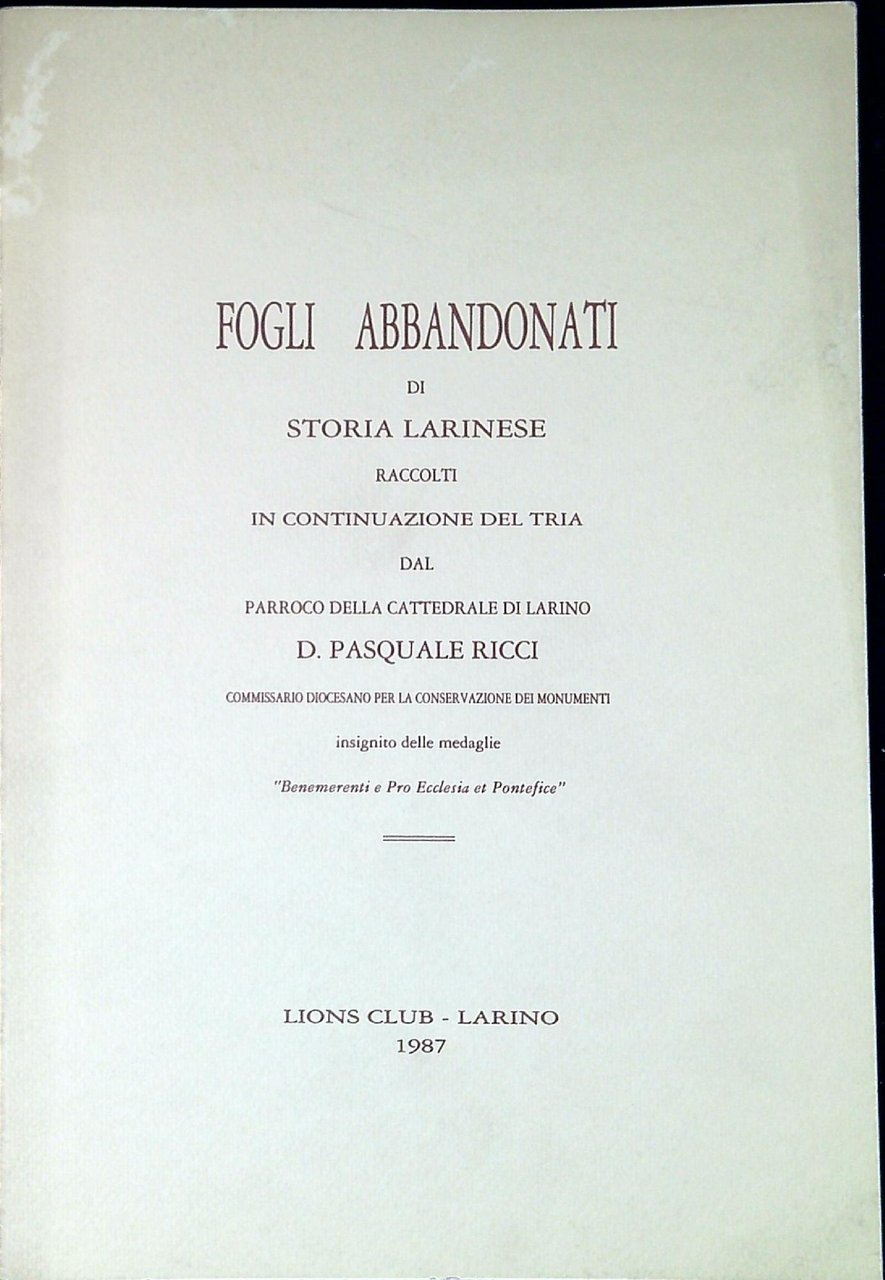Fogli abbandonati di storia larinese : raccolti in continuazione del … | Immagine principale