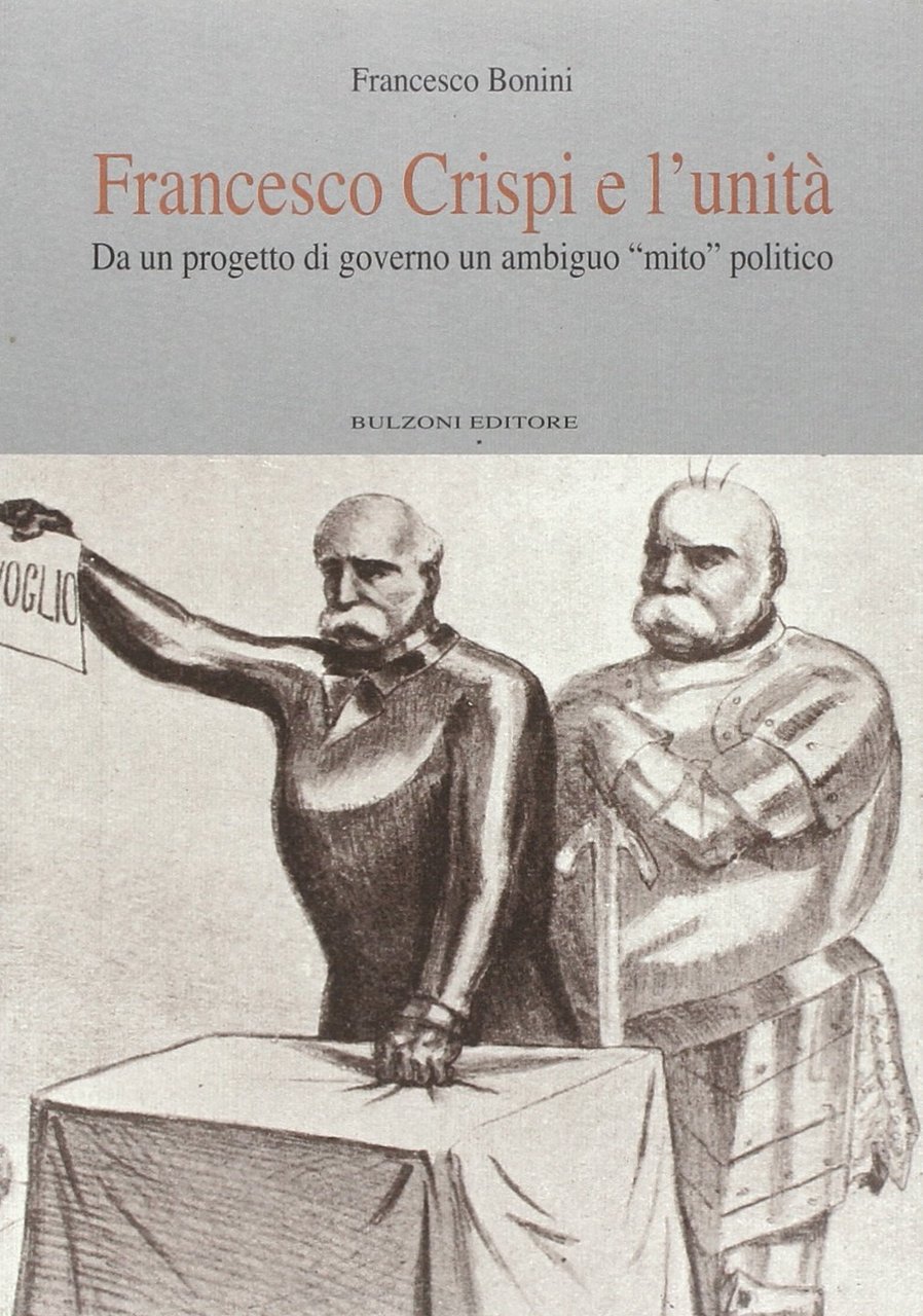 Francesco Crispi e l'unità. Da un progetto di governo un …