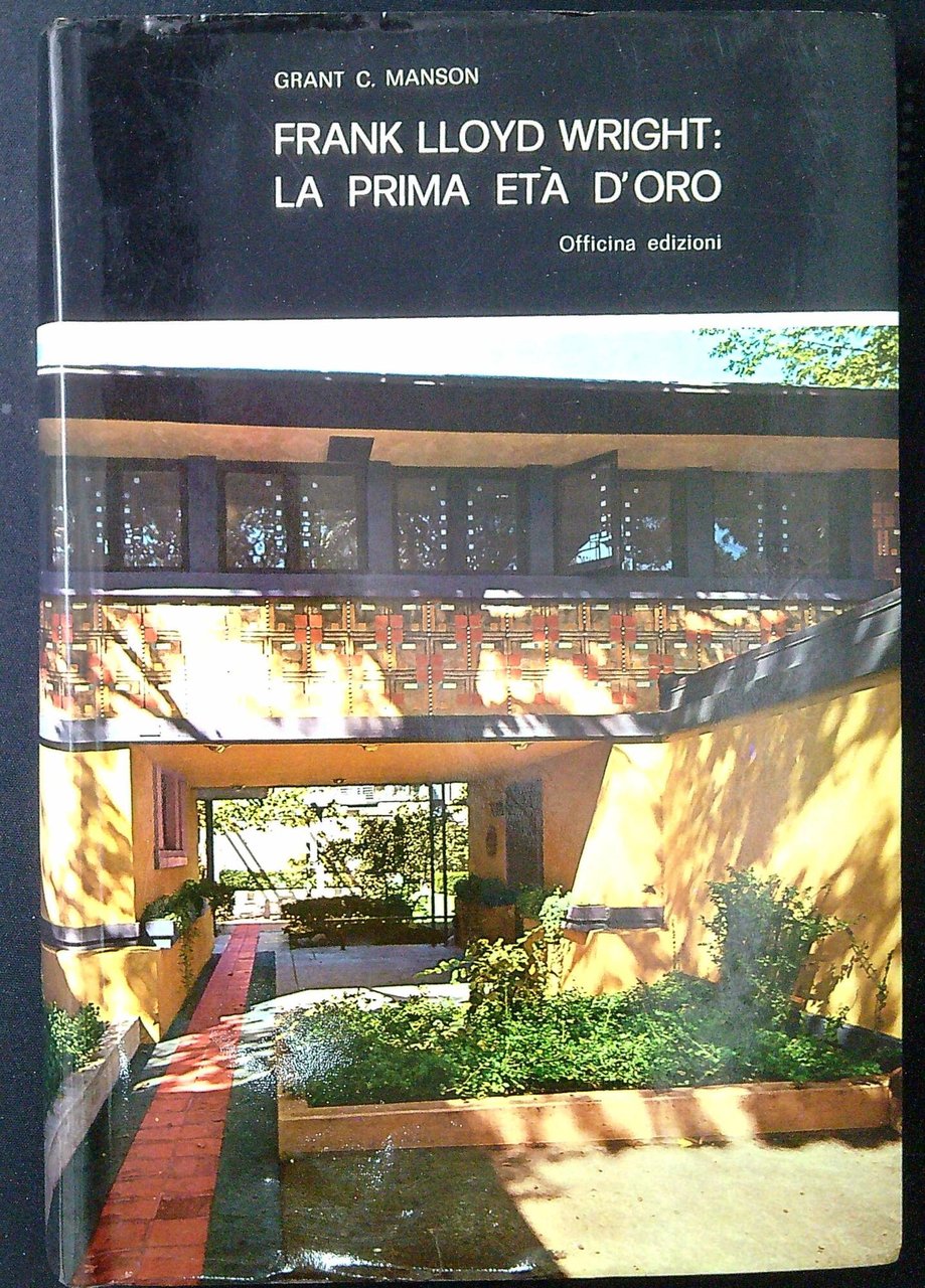 Frank Lloyd Wright : la prima età d'oro