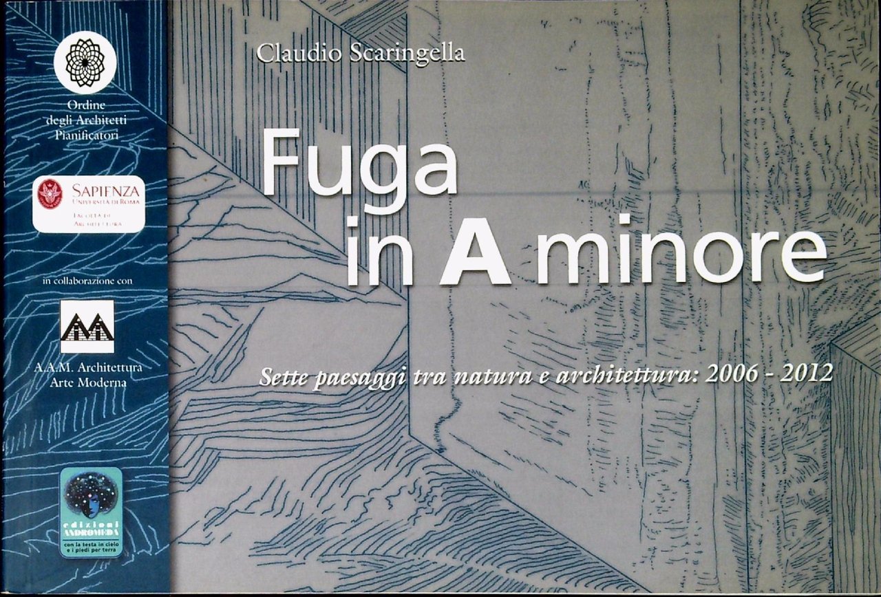 Fuga in A minore : sette paesaggi tra natura e …