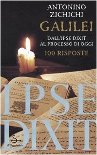 Galilei. Dall'ipse dixit al processo di oggi. 100 risposte | Immagine principale