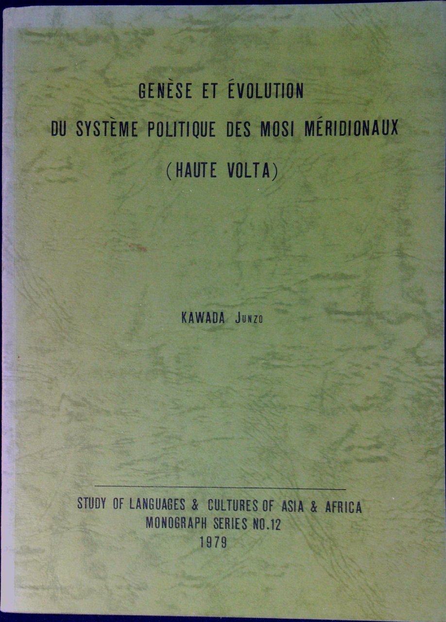 GENESE ET EVOLUTION DU SYSTEME POLITIQUE DES MOSI MERIDIONAUX (HAUTE …
