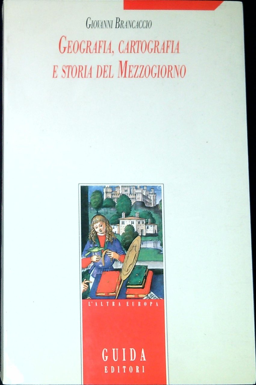 Geografia, cartografia e storia del Mezzogiorno
