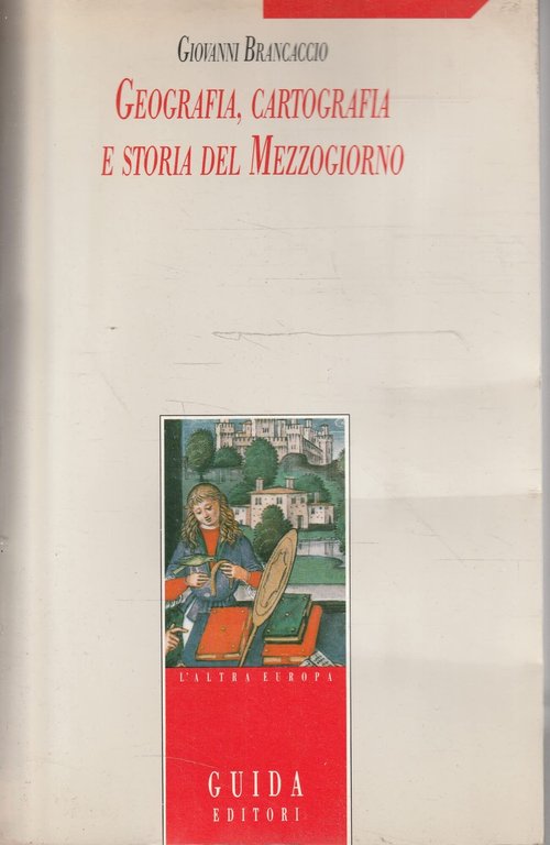 Geografia, cartografia e storia del Mezzogiorno
