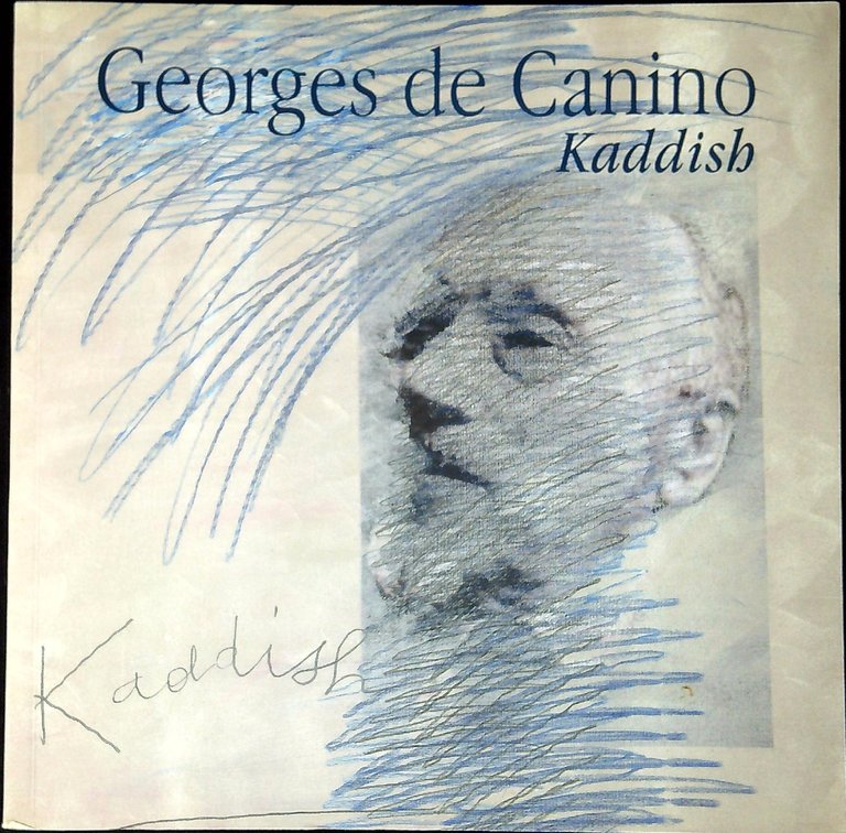 Georges de Canino : Kaddish : arte, storia, memoria 1938-2018  Catalogo mostra tenuta a Roma Galleria d'arte La Nica 25 gennaio-1 febbraio 2018.
