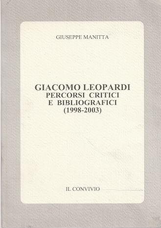 Giacomo Leopardi : percorsi critici e bibliografici, 1998-2003