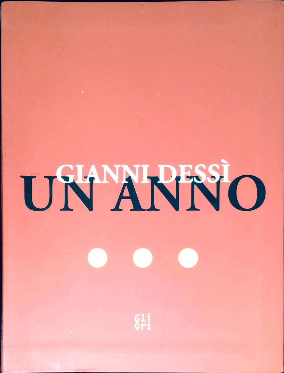 Gianni Dessì : un anno