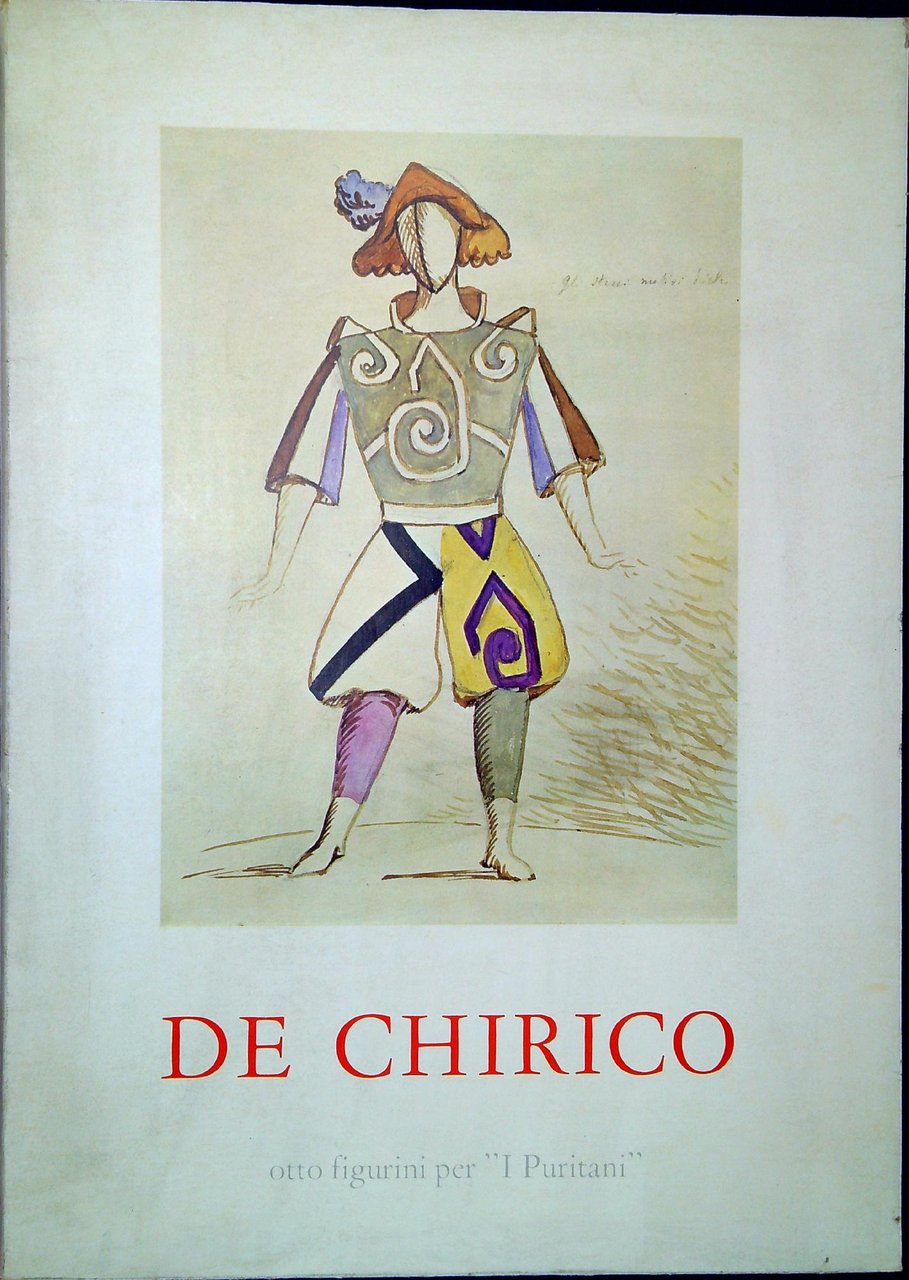 Giorgio De Chirico : otto figurini per I Puritani