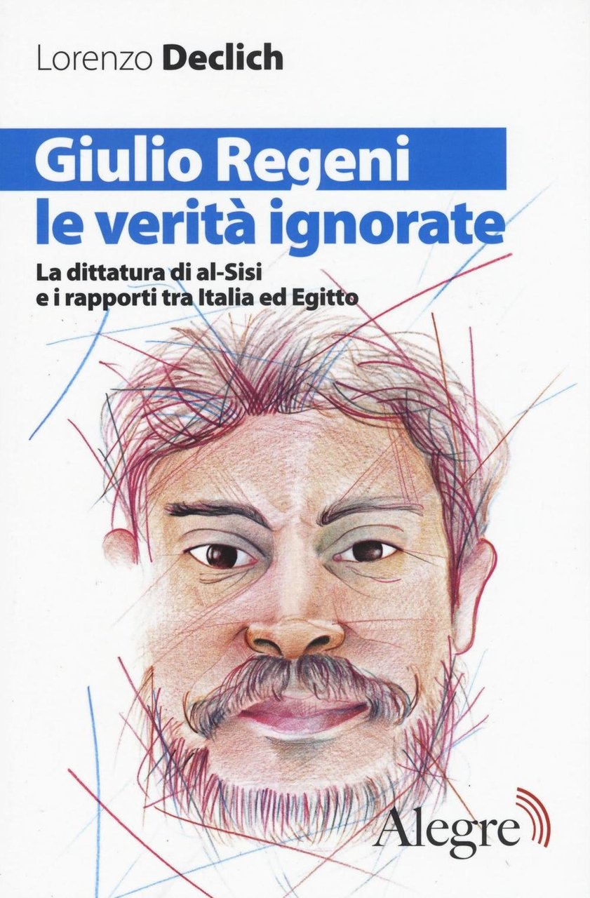 Giulio Regeni, le verità ignorate. La dittatura di al-Sisi e … | Immagine principale