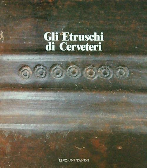 Gli etruschi di Cerveteri