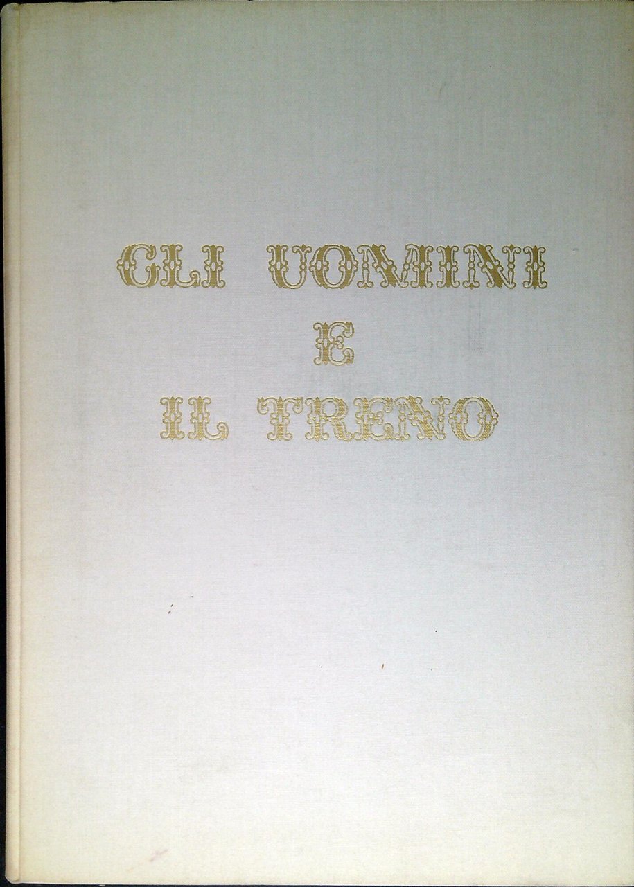Gli uomini e il treno