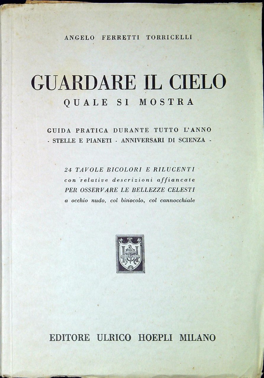Guardare il cielo quale si mostra : guida pratica durante …