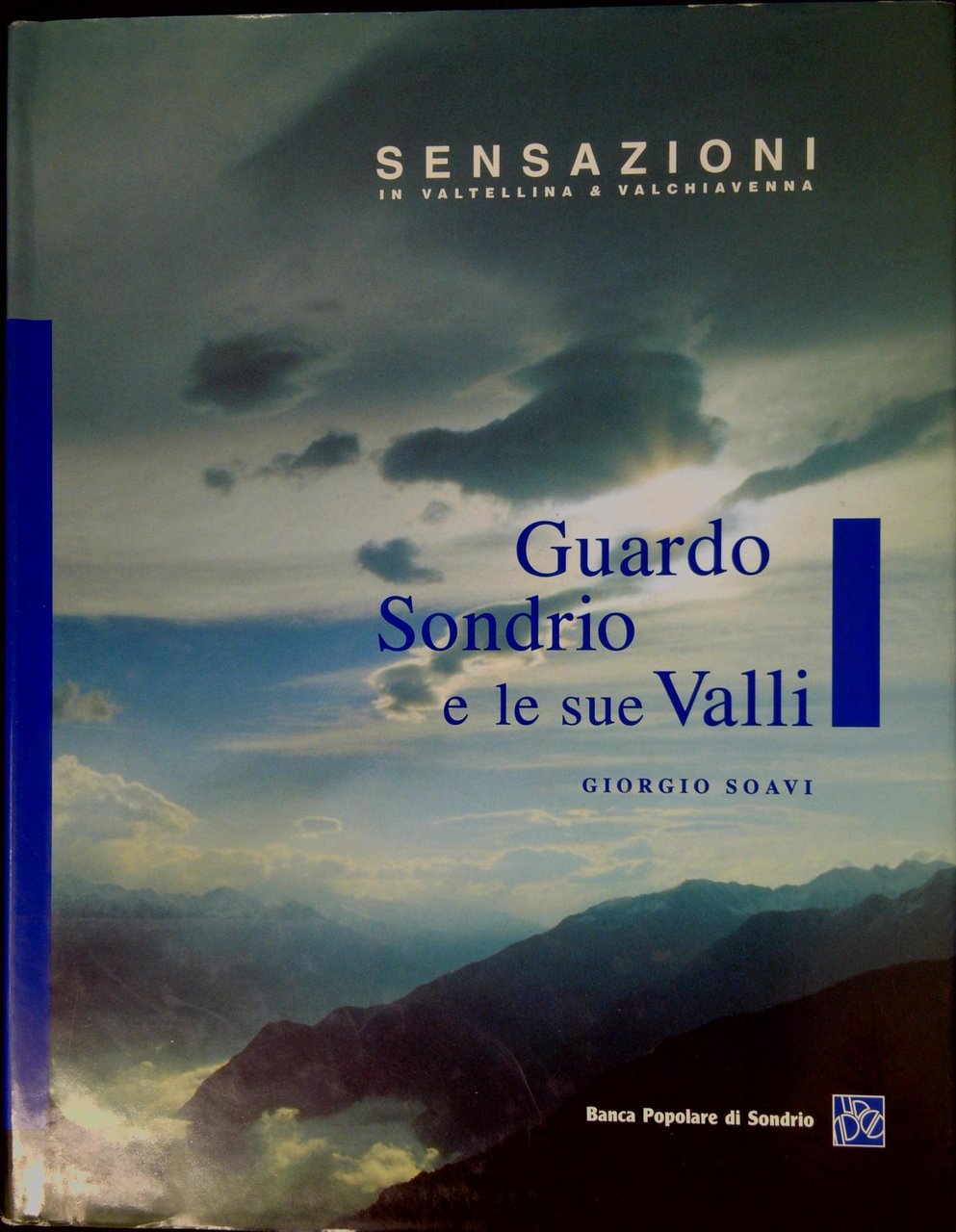 Guardo Sondrio e le sue valli