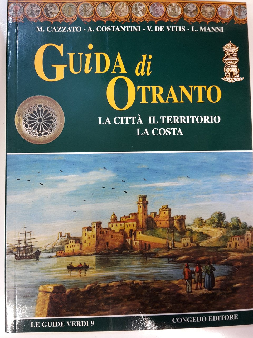 Guida di Otranto. La città, il territorio, la costa