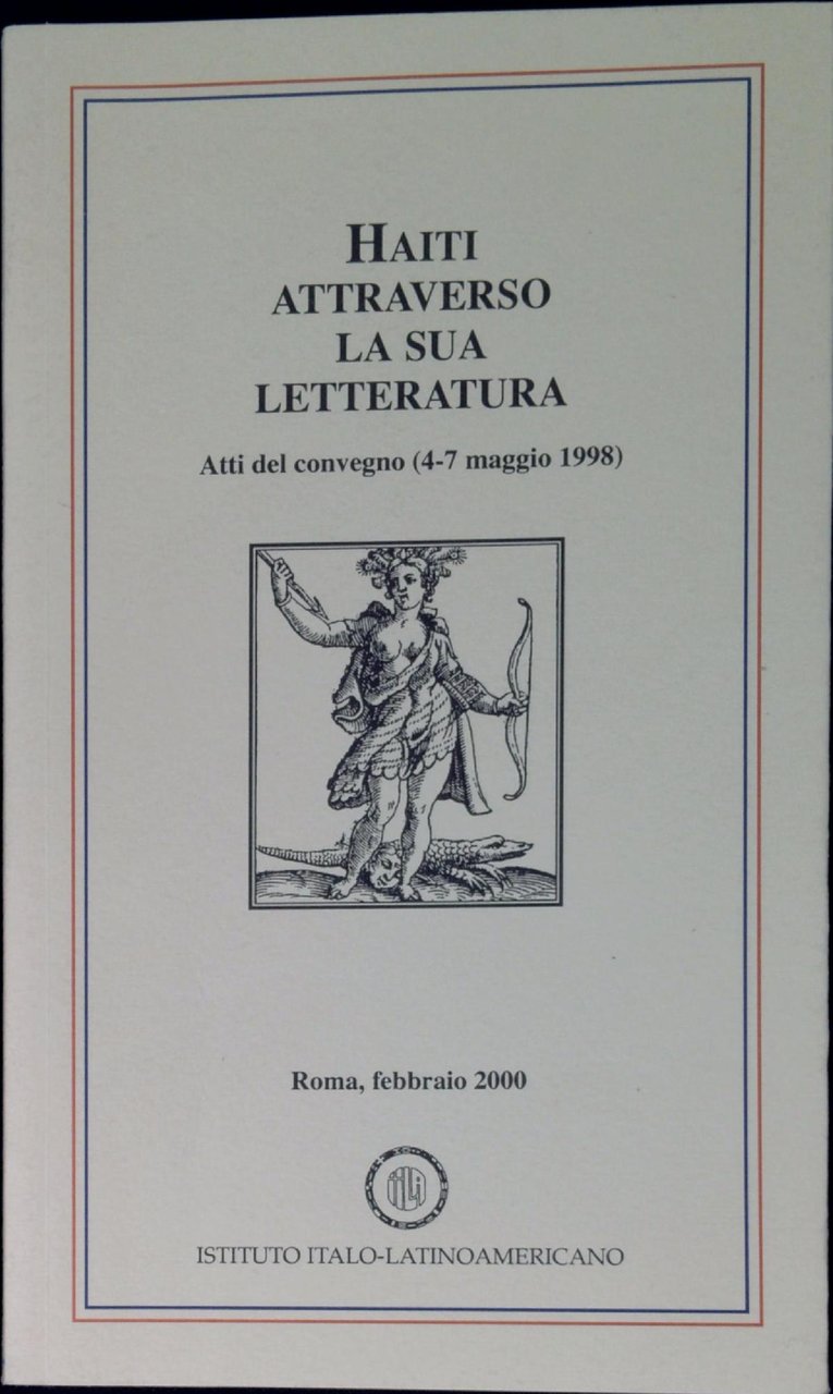 Haiti attraverso la sua letteratura : atti del convegno (4-7 …