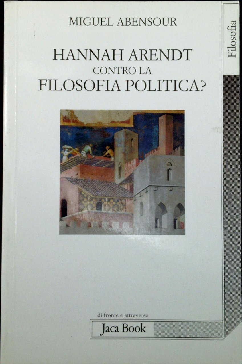 Hanna Arendt contro la filosofia politica?