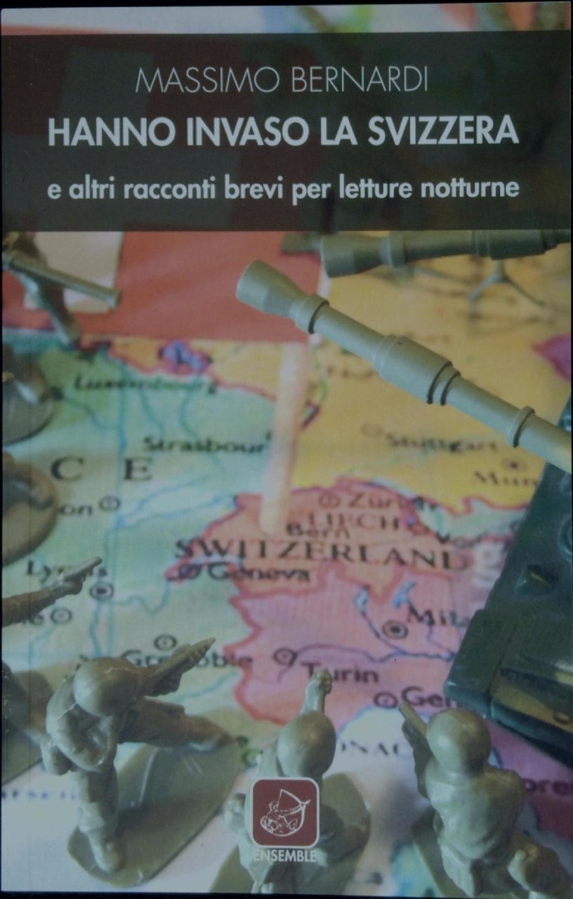 Hanno invaso la Svizzera e altri racconti brevi per le …