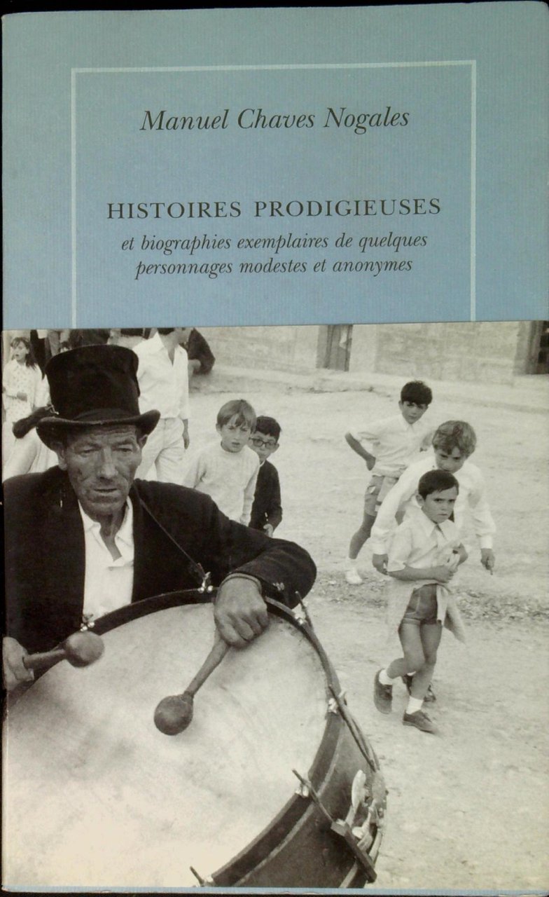 Histoires prodigieuses : Et biographies exemplaires de quelques personnages modestes …