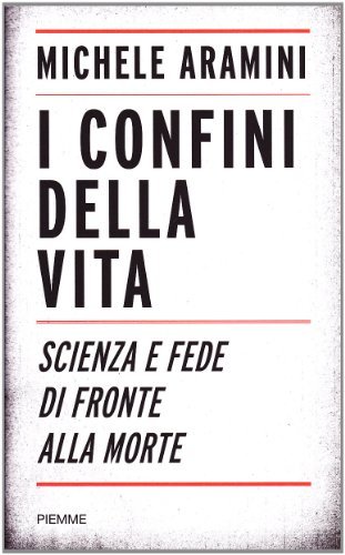 I confini della vita. Scienza e fede di fronte alla … | Immagine principale