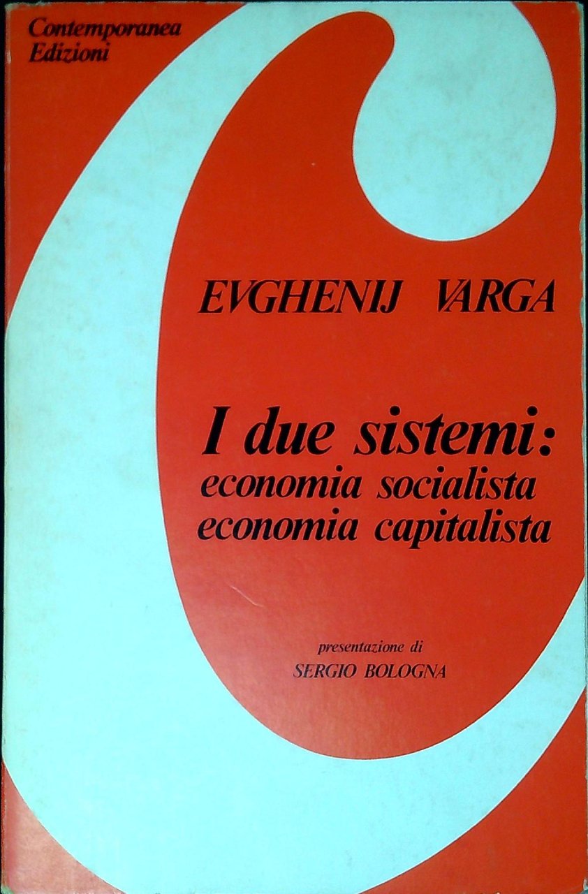 I due sistemi : economia socialista, economia capitalista