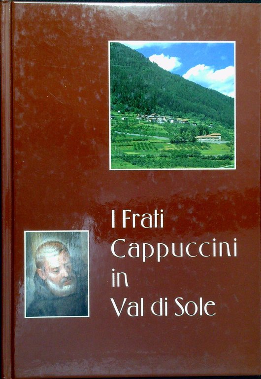 I Frati Cappuccini in Val di Sole