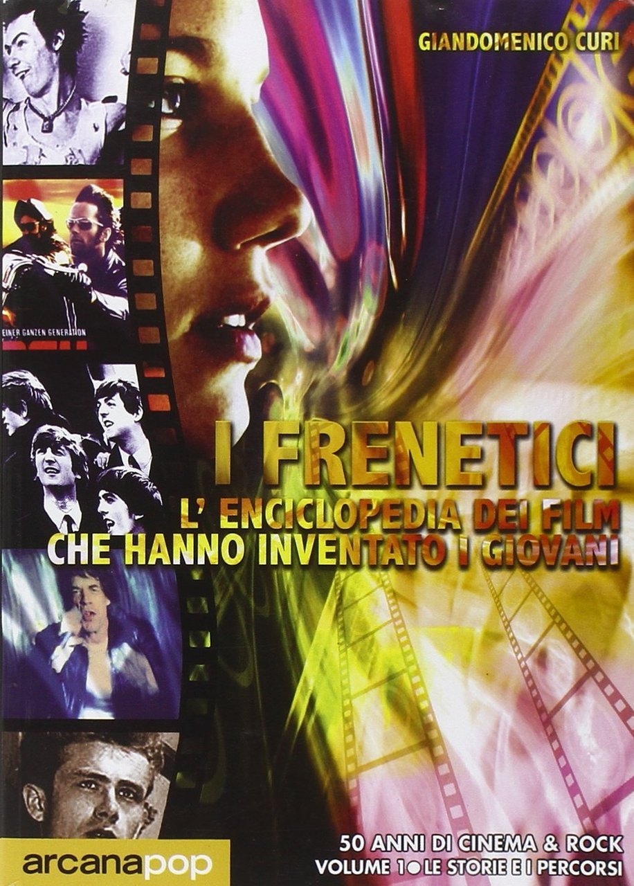 I frenetici. 50 anni di cinema &amp; rock (2 volumi) | Immagine principale