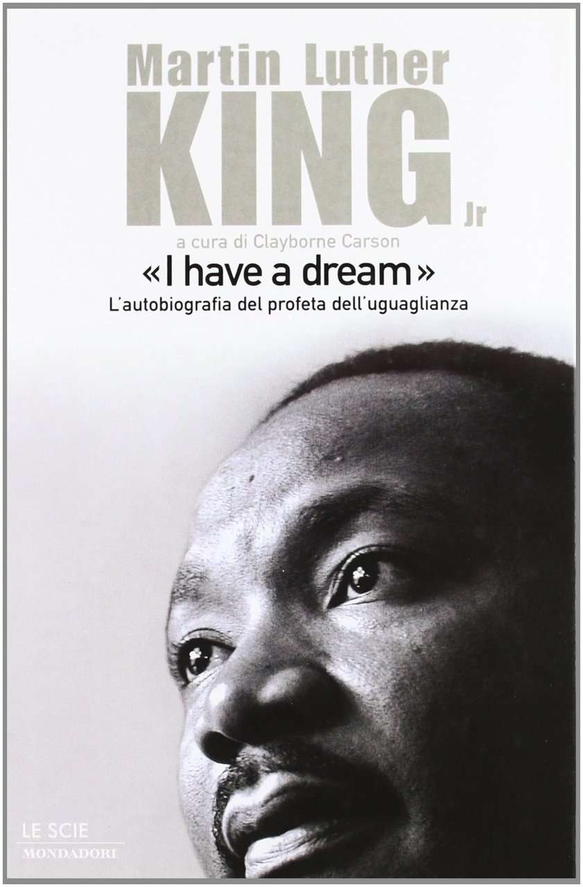 «I have a dream». L'autobiografia del profeta dell'uguaglianza | Immagine principale