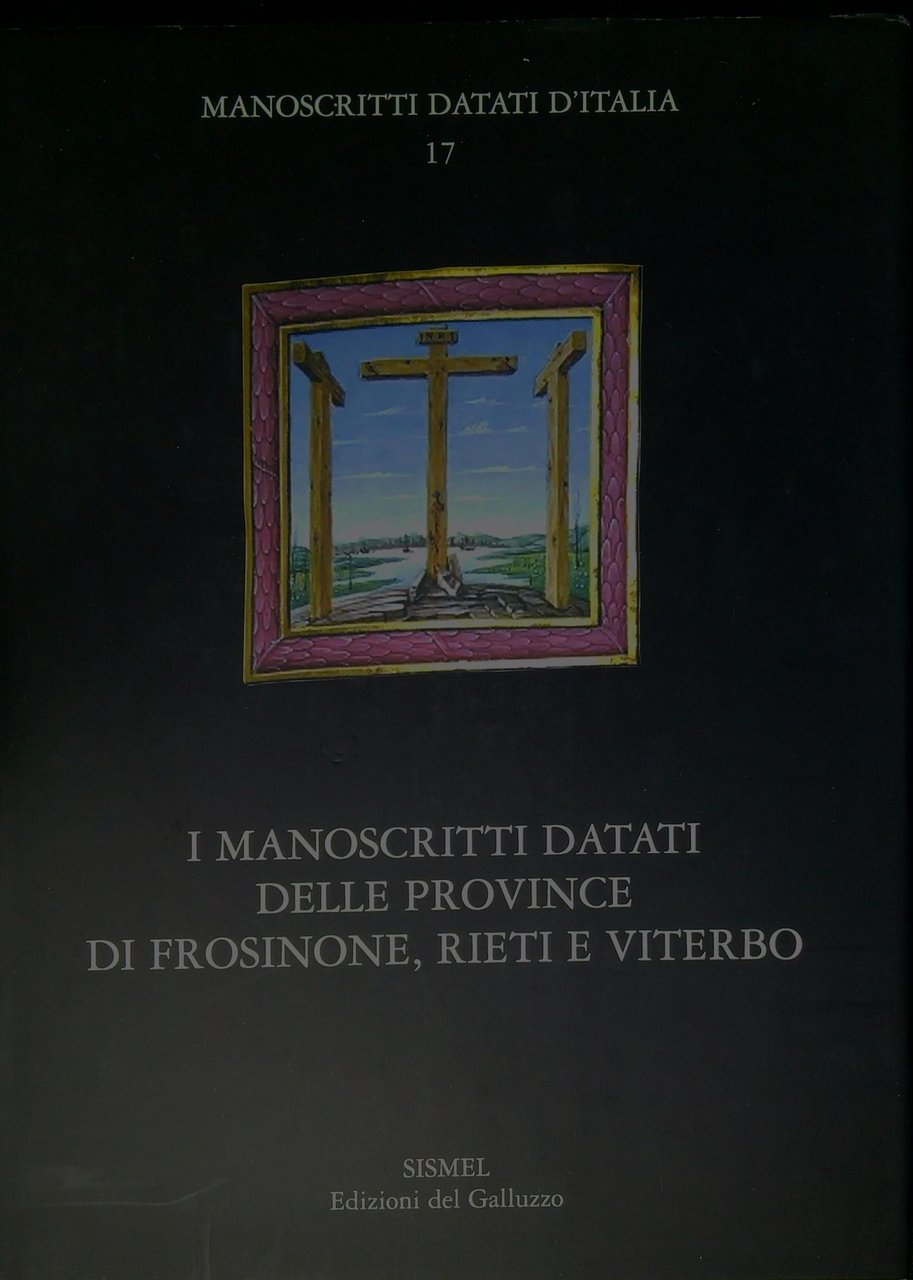 I manoscritti datati delle province di Frosinone, Rieti e Viterbo