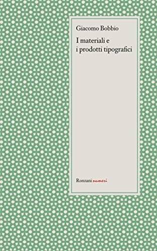 I materiali e i prodotti tipografici