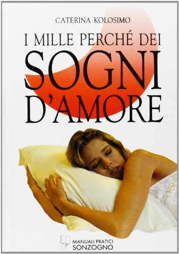 I mille perché dei sogni d'amore