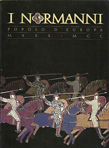 I normanni. Popolo d'Europa (1030-1200)