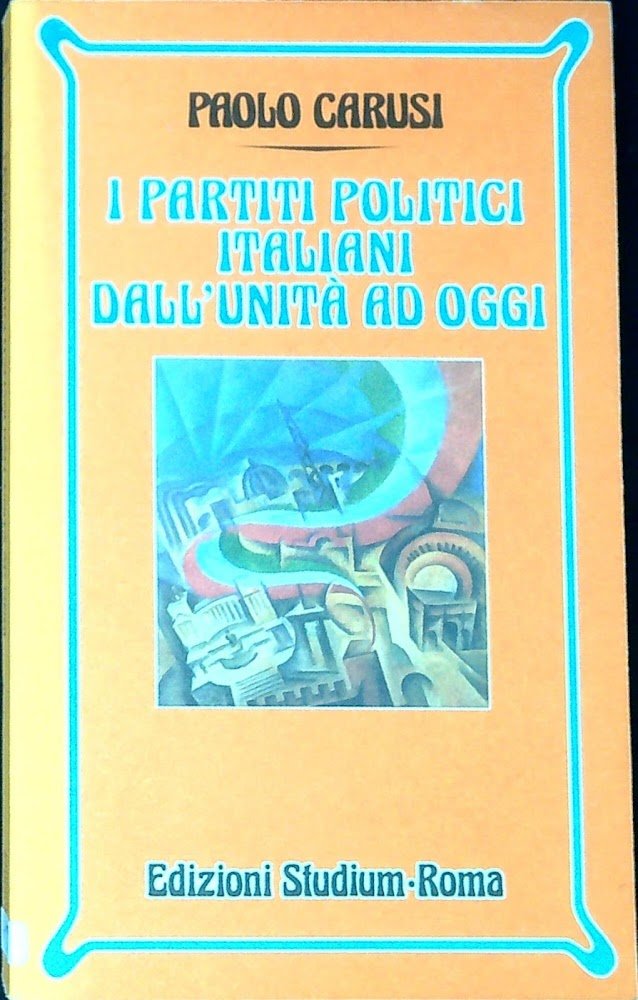 I partiti politici italiani dall'Unità ad oggi