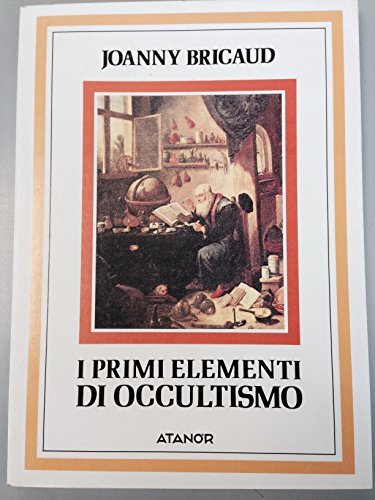 I PRIMI ELEMENTI DI OCCULTISMO.