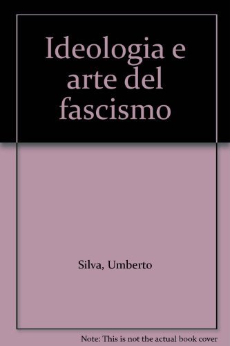 Ideologia E Arte Del Fascismo