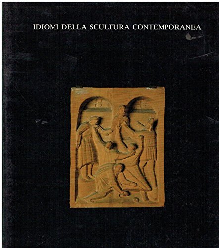 Idiomi della scultura contemporanea (2). Catalogo della mostra. Ediz. illustrata | Immagine principale