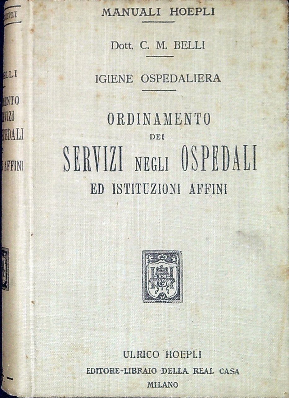Igiene ospedaliera : ordinamento dei servizi negli ospedali ed istituzioni …