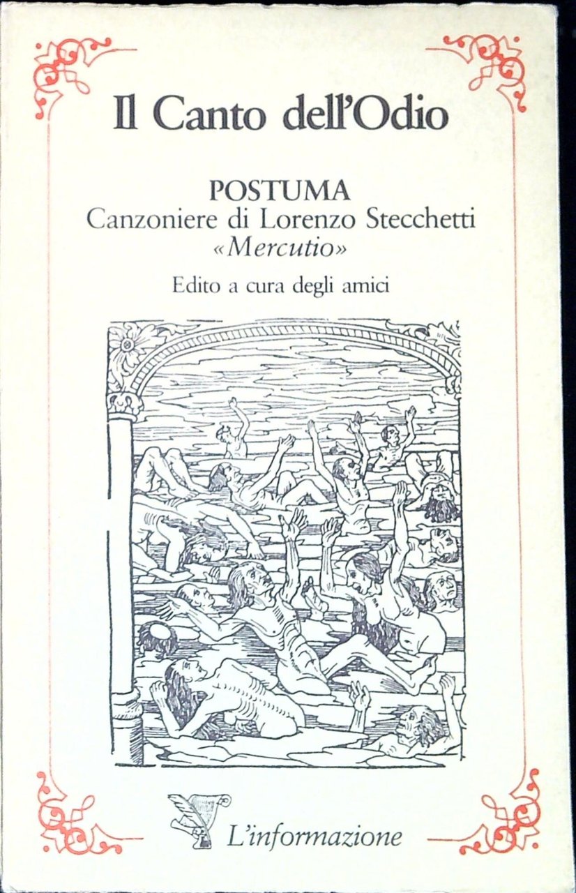 Il canto dell'odio. Postuma, canzoniere di Lorenzo Stecchetti "Mercutio"